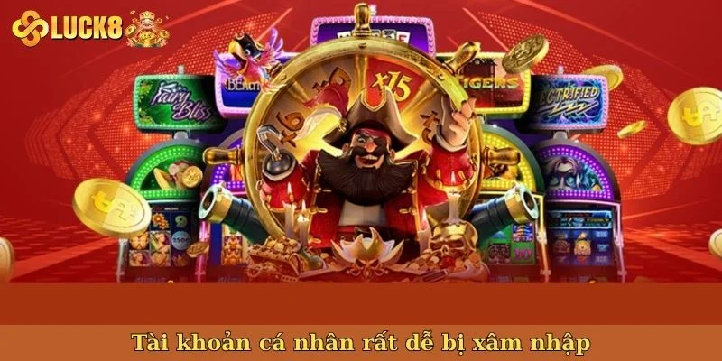 tai-khoan-ca-nhan-rat-de-bi-xam-nhap